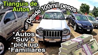 AUTOS USADOS 🛑 tianguis el TAPATIO ✅autos suv camionetas familiares y pick up desde 100mil pesos [upl. by Nonnek983]