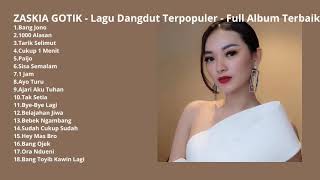 ZASKIA GOTIK Full Album [upl. by Ecerahs]