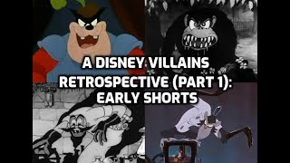 A Disney Villains Retrospective Part 1 The Early Shorts [upl. by Castro]