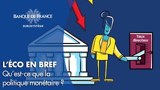 Questce que la politique monétaire  Avant 2021  Banque de France [upl. by Viviane]