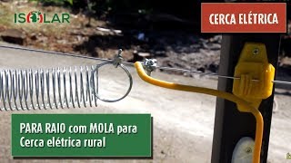 Vídeo Aula 5 Como funciona o Para Raio com mola para cerca elétrica rural [upl. by Wheaton]