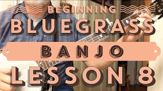 Learn to Play Bluegrass Banjo  Lesson 8 [upl. by Chrotoem975]