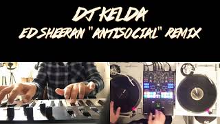 DJ KELDA  Antisocial Remix Ed Sheeran [upl. by Irt]