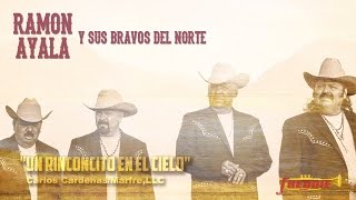 Ramon Ayala Y Sus Bravos Del Norte  Un Rinconcito En El Cielo Letra Official Lyric Video [upl. by Daile]