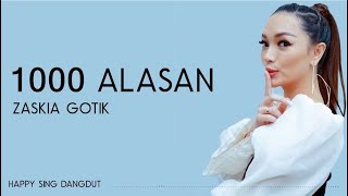 Zaskia Gotik  1000 Alasan Lirik [upl. by Lleumas57]