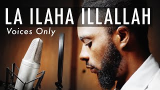 Rhamzan  LAA ILAAHA ILLALLAH Muslim SongsNasheed Video Voices [upl. by Nonnahsal]