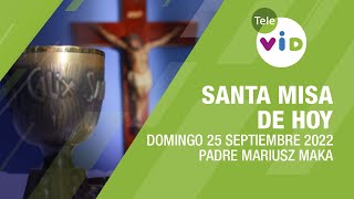 Misa de hoy ⛪ Domingo 25 de Septiembre de 2022 Padre Mariusz Maka  Tele VID [upl. by Nnayrrehs]