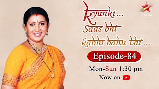 Kyunki Saas Bhi Kabhi Bahu ThiSeason 1  Episode 84 [upl. by Kuska802]