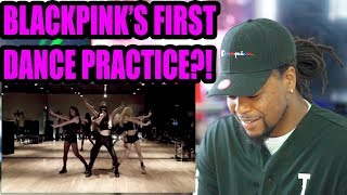 BLACKPINK First Dance Practice Video  Reaction 블랙핑크 [upl. by Lotsyrk142]