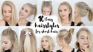 10 Easy Hairstyles for SHORT Hair [upl. by Aerdnaxela]