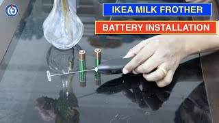 IKEA Milk Frother Battery Installation Procedure [upl. by Ladiv]