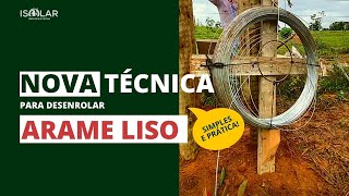 NOVA técnica para desenrolar ARAME LISO na instalação da CERCA ELÉTRICA RURAL [upl. by Emelda52]