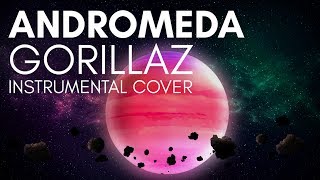 Andromeda  Gorillaz Instrumental COVER [upl. by Avril231]