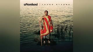 Young Stunna  Unonkosi Official Audio [upl. by Kaliski]