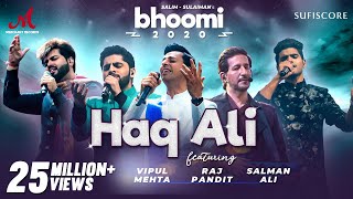 Haq Ali  Bhoomi 2020  Salim Sulaiman  Salman Ali Raj Pandit Vipul Mehta  Kamal Haji  New Song [upl. by Naitsirk442]