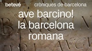 Barcino La Barcelona romana  Cròniques de Barcelona  betevé SUB CAT I CAST [upl. by Onilecram]