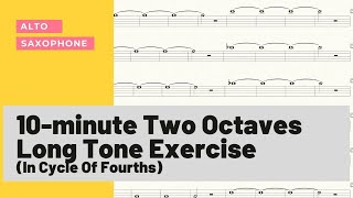 10minute Alto Saxophone Long Tone Exercise [upl. by Pedro]