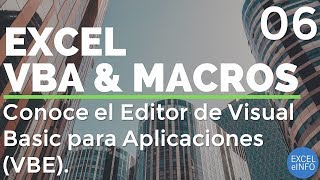 Curso Excel VBA y Macros  Cap 6  Editor de Visual Basic VBE Mejores prácticas en el editor [upl. by Nylkcaj404]