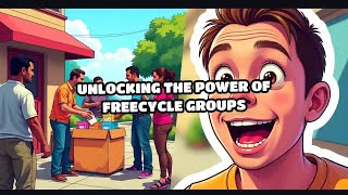 Unlocking the Power of Freecycle Groups [upl. by Paloma]