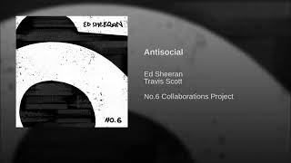 Ed Sheeran Travis Scott  Antisocial Audio [upl. by Beaudoin216]