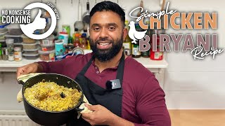 Simple No Nonsense Chicken Biriyani Recipe  Easy Step By Step Tutorial [upl. by Aniretak]