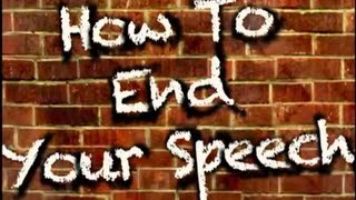 How To End Your Speech 3 excellent closings [upl. by Joceline833]