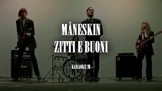 Måneskin  Zitti E Buoni Eurovision 2021  Italy  Karaoke 26 Original Instrumental [upl. by Arivle]