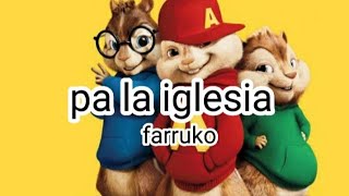 Pa La Iglesia ‐ Farruko Version Alvin Y Las Ardillas [upl. by Yeoz]