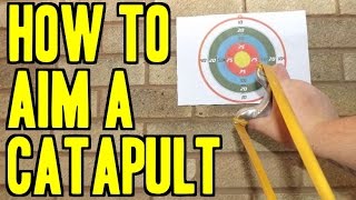 HOW TO AIM A CATAPULT  SLINGSHOT quotFULL TUTORIALquot SHOOTING ACCURACY TIPS [upl. by Lacram]