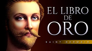 EL LIBRO DE ORO AUDIOLIBRO COMPLETO EN ESPAÑOL  SAINT GERMAIN  VOZ HUMANA [upl. by Atonsah]