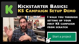 Kickstarter Basics KS Campaign Setup Demo [upl. by Doscher]