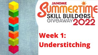 Summertime Skill Builders Week 1 Understitching [upl. by Aiet]