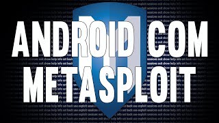 Acessando um celular Android  Metasploit [upl. by Minica]