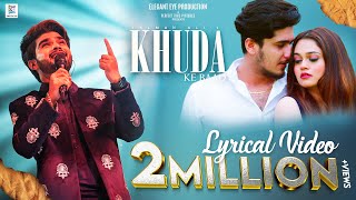 Khuda Ke Baad  Official Lyrical Video  Salman Ali  Bhavin Bhanushali Vaishnavi Rao  Ajay Jain [upl. by Akenna]