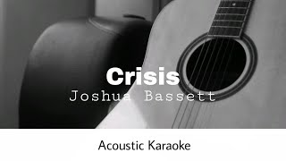 Joshua Bassett  Crisis Acoustic Karaoke [upl. by Warder]