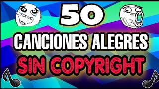 50 Canciones Que Usan Los Youtubers Sin COPYRIGHT Música Alegre Y Troll  Canciones De Fondo 2020 [upl. by Annahtur]