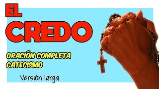 🙌🏻 ⭐️ EL CREDO  Oración  Versión Completa👼🏻  Voz y Letra  Catecismo  Iglesia Católica [upl. by Nellir938]