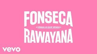 Fonseca Rawayana  VENGA lo que VENGA Official Lyric Video [upl. by Napier407]