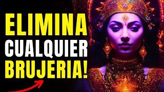 MANTRA para QUITAR la MAGIA NEGRA y ELIMINAR el MAL de OJO y los ENEMIGOS  Mantra KALI te PROTEGE🔥 [upl. by Yerffeg]