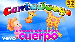 CantaJuego  Reconociendo Nuestro Cuerpo Colección Oficial 12 Canciones Infantiles [upl. by Aicak247]