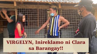 VIRGELYN INIREKLAMO NI CLARA SA BARANGAY [upl. by Llewon]