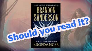 Is Edgedancer Worth Reading [upl. by Aekal]