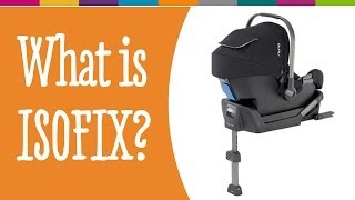 What are ISOFIX car seats A handy guide  Kiddicare [upl. by Suh34]