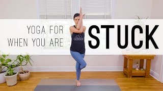 Yoga For When You Are Stuck  15Minute Yoga Practice [upl. by Adda]