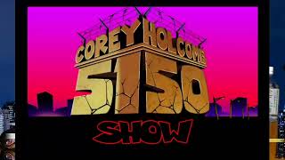 The Corey Holcomb 5150 Show 152021 [upl. by Elatnahs55]