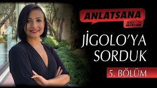 ANLATSANA  ASLI MERCAN  JİGOLOYA SORDUK  5 BÖLÜM [upl. by Emad697]