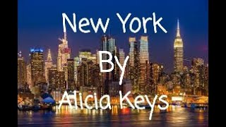 New York  Alicia Keys lyrics [upl. by Attenreb766]