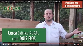 Vídeo Aula 4 Cerca elétrica rural com 2 fios Fio Pulso e Fio terra como instalar [upl. by Berri]