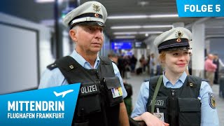 Deutschlands größte Polizeidienststelle Teil 1  Mittendrin  Flughafen Frankfurt 5 [upl. by Haram105]