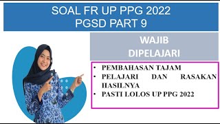 pembahasan FR UP PPG PGSD 2022 part 9 [upl. by Holt]